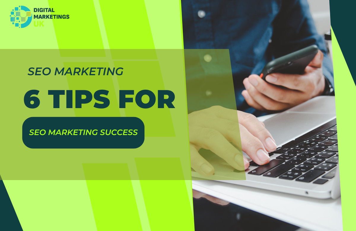 6 Tips for SEO Marketing Success