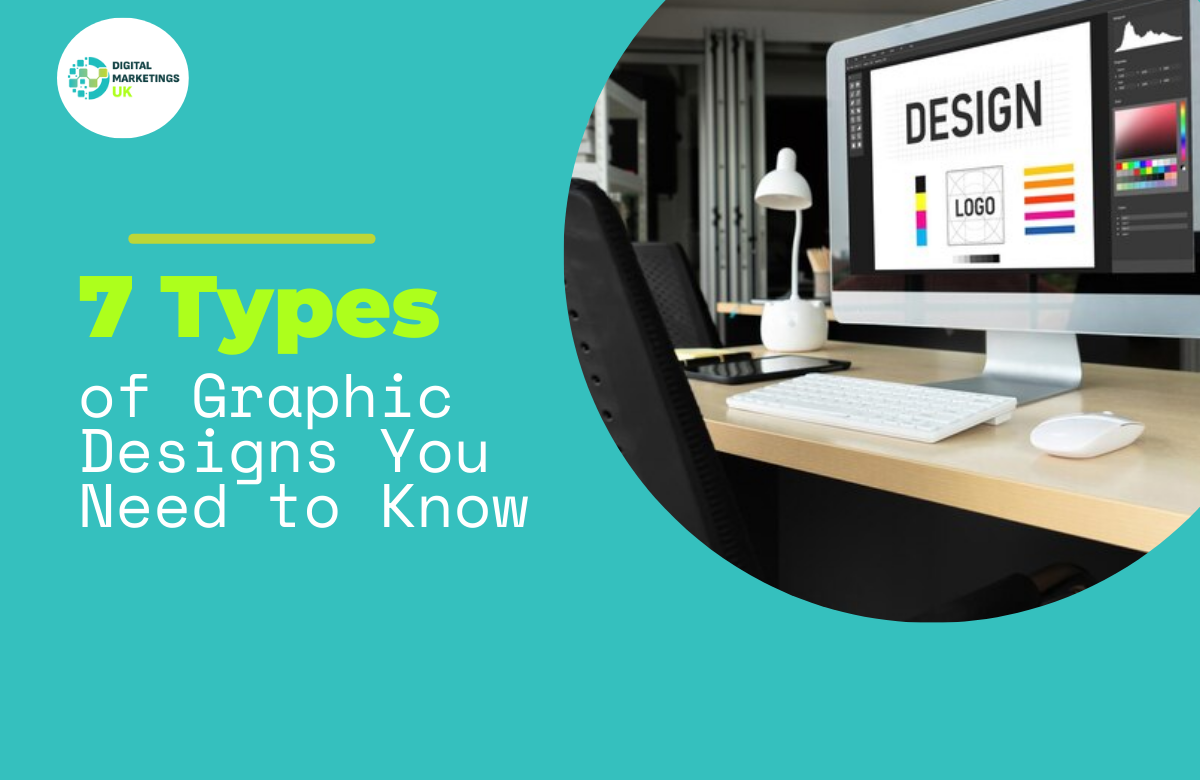 7 Typesof Graphic Designs You Need to Know