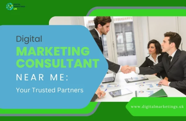 Digital Marketing Consultant Near Me: Your Trusted Partners