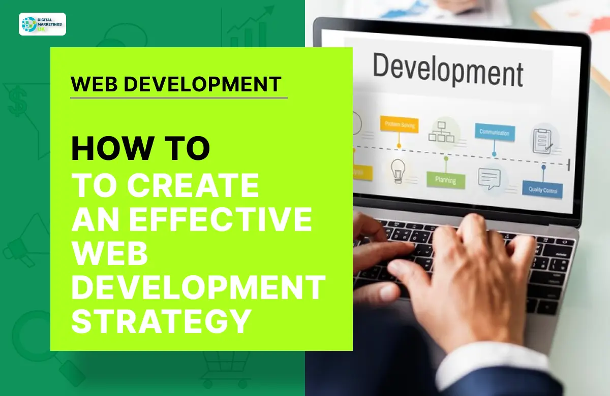 How to Create an Effective Web Development Strategy