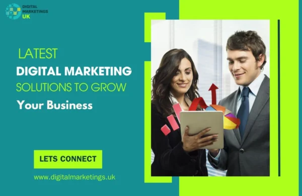Latest Digital Marketing Solutions to Grow Your Business